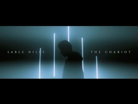 Sable Hills - "The Chariot" (Official Music Video)