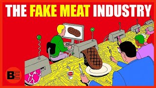 The Fake Meat Industry Explained