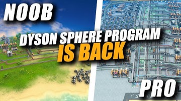 Dyson Sphere Program Is Back! One Of The Best Automation/Factory Building Games Of All Time