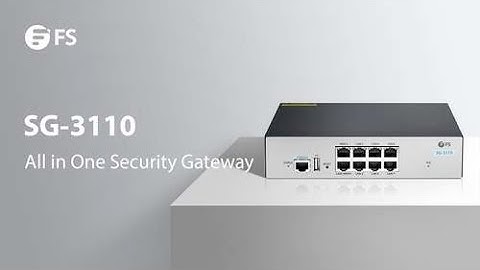 SG-3110 All in One Security Gateway Introduction | FS