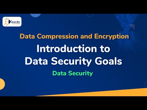Introduction to Data Security Goals - Data Security - Data Compression and Encryption thumbnail