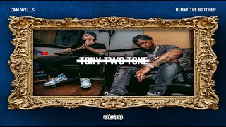 Cam Wells Ft. Benny The Butcher - Tony Two Tone (New Official Audio)