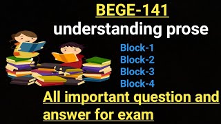 BEGE-141 understanding prose | all block | All important question and answer for exam