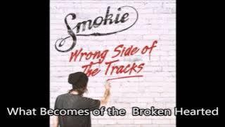 Smokie - What Becomes Of The Broken Hearted