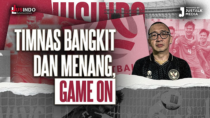 JUS INDO #93 : TIMNAS BANGKIT DAN MENANG, GAME ON