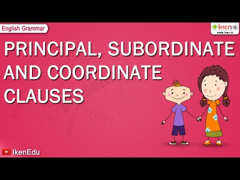 Principal, Subordinate, Coordinate Clauses | English Grammar | iken | ikenedu | ikenApp