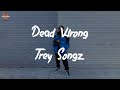 Trey Songz Dead Wrong Feat Ty Dolla Ign Lyric Video mp3