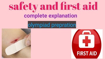 Safety and First aid/ science / class 3 and 4/ Olympiad prepration