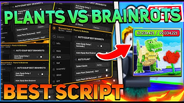 Plants Vs Brainrots Script *NO KEY* - Auto Farm, Dupe Spawner, Auto Sell & More!