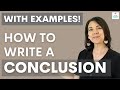 How to Write a CONCLUSION with EXAMPLES: Essay Writing Tips