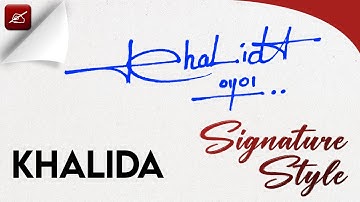 ✔️ Khalida Name Signature Design - K Signature Style - How to Signature Your Name