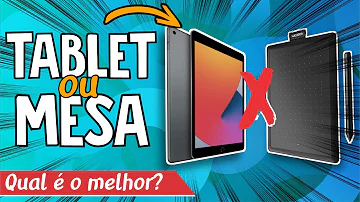 É melhor um tablet ou uma mesa digitalizadora?
