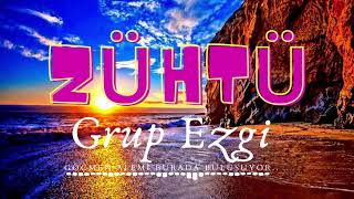 Grup Ezgi - Zühtü  ♫ █▬█ █ ▀█▀ ♫