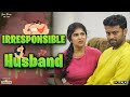 Irresponsible husband     your stories ep182  skj talks  family short film