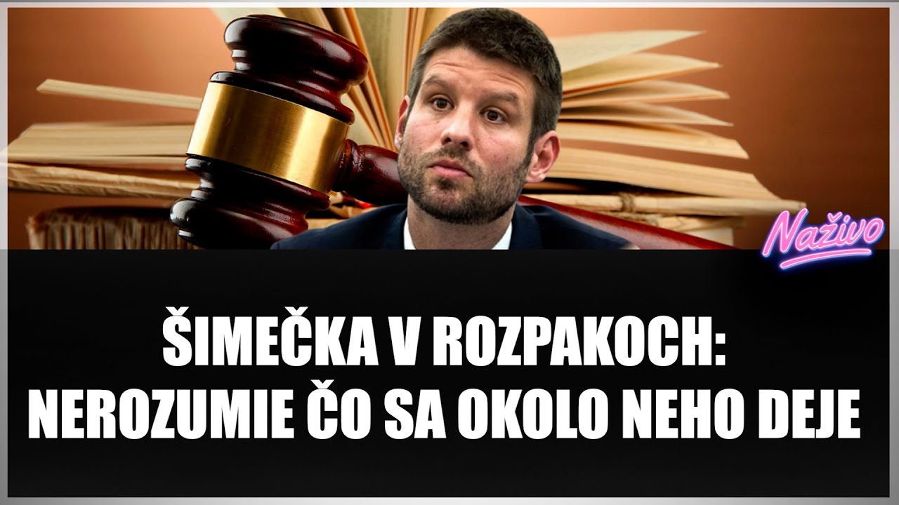 ŠIMEČKA V ROZPAKOCH:NEROZUMIE ČO SA OKOLO NEHO DEJE..Kolegovia vraj robia sústavične zlé rozhodnutia