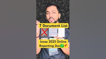 Urgent✅ 7 New Document List Of JoSAA/CSAB Counselling 2025|Document Required for JoSAA Counselling