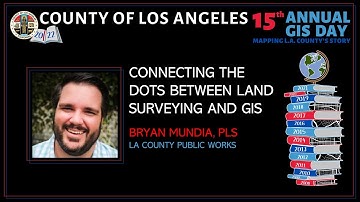 CONNECTING THE DOTS BETWEEN LAND SURVEYING AND GIS