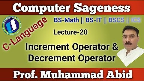 Lecture-20|| C-Language || Increment & Decrement Operator || BSCS || MCS || BS-Math || Urdu Hindi