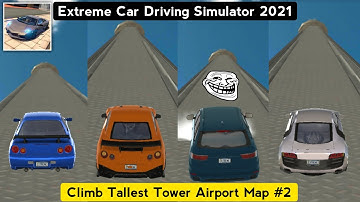 Extreme Car Driving Simulator New Update 2021 Climb Tallest Tower Airport Map #2 - Android Gameplay