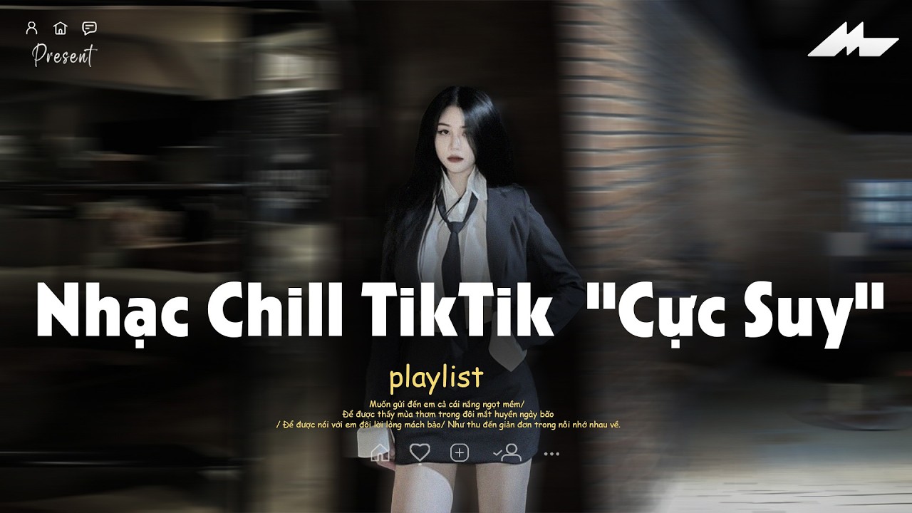 𝐏𝐥𝐚𝐲𝐥𝐢𝐬𝐭 Nhạc Chill TikTok Triệu View - Nhạc Buồn Chill 2026 
