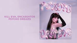 Kill Eva, ENCASSATOR – Psycho Dreams (Lyric Video) Resimi