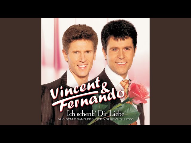 Vincent & Fernando - Ich schenk` dir Liebe