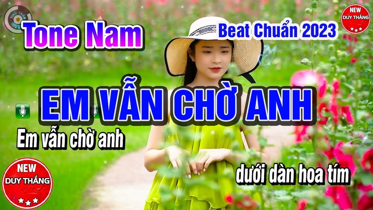 Em Vẫn Chờ Anh Karaoke Tone Nam Beat Hay - New Duy Thắng