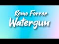 Capture de la vidéo Remo Forrer - Watergun (Lyrics)