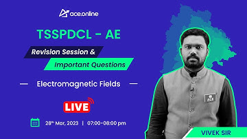 Electromagnetic Fields: TSSPDCL-AE | Revision Session & Imp Questions | Vivek Sir | ACE Online