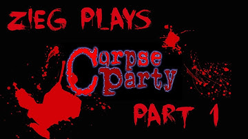LONGEST INTRO EVER. LP- Corpse Party Part 1