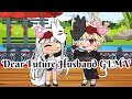 Dear Future Husband GLMV || Gacha Life || 20+ Subscriber Special