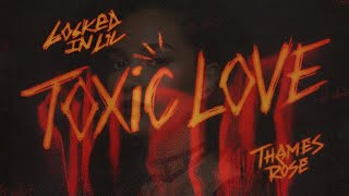 Thames Rose - Toxic Love: Toxic Relationship Breakup Song (Debut Single)