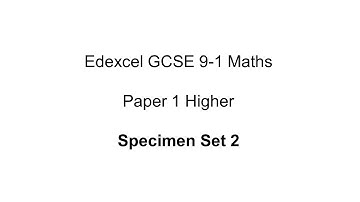 EdExcel GCSE 9-1 Maths Higher Specimen Set 2 Paper 1