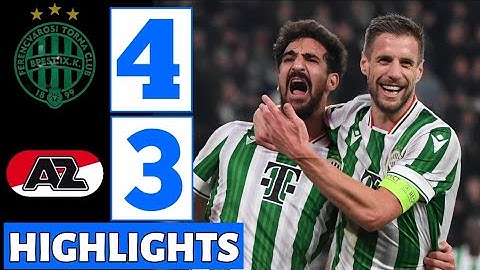 Ferencváros vs AZ Alkmaar (4-3) All Goals & Extended HIGHLIGHTS| UEFA Európa Liga!