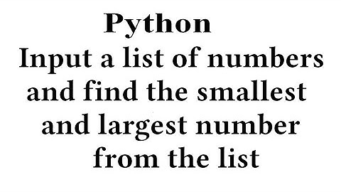 Input a list of numbers and find the smallest and largest number from the list in Python
