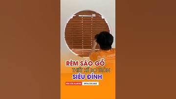 Rèm Sáo Gỗ Thiết Kế Bo Tròn Siêu Đỉnh #shortsvideo #shorts