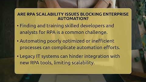 Are RPA Scalability Issues Blocking Enterprise Automation? - Talking Tech Trends