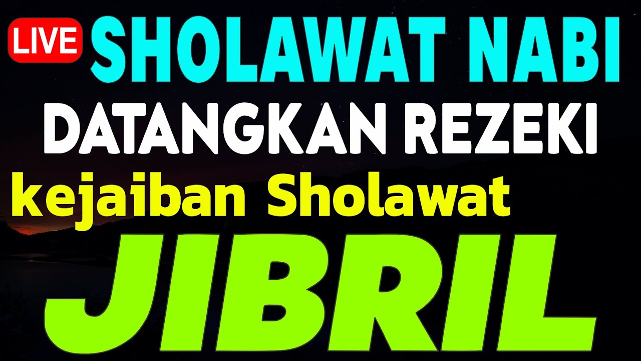 SHOLAWAT JIBRIL PENARIK REZEKI PALING KUAT DARI SEGALA ARAH, Sholawat Nabi Paling Merdu