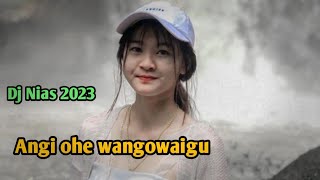 Download lagu Dj Nias 2023 || Angi ohe wangowaigu - Dj Full Bass || Sion Music