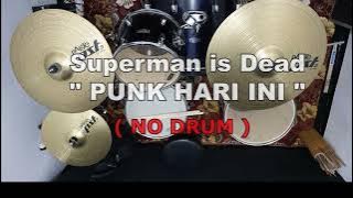 Superman is Dead  - Punk Hari Ini (NO SOUND DRUM)