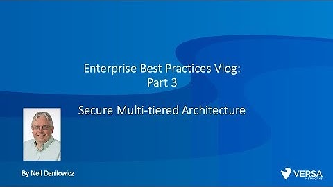Enterprise Best Practices (Part 3): Secure Multi-Tier Designs