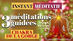 CHAKRA DE LA GORGE ❀ 3 méditations guidées | Instant méditatif Radio Médecine Douce