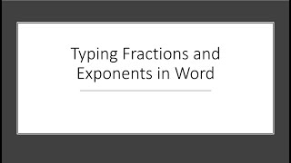 Using the Equation Editor in Word (Fractions and Exponents)