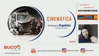 Cinemática - O papel do Bucomaxilo no Atendimento ao Politraumatizado