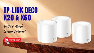 TP Link Deco X20 & X60 WiFi 6 Mesh Setup Tutorial