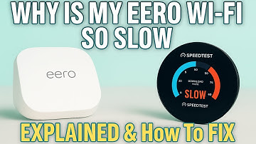 Why Is My Eero Wi-Fi So Slow? - EXPLAINED & How To FIX