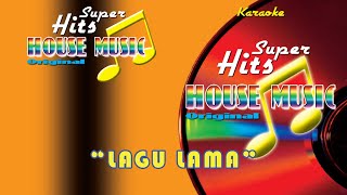 Barakatak - Lagu Lama (Karaoke) - Super Hits House Music