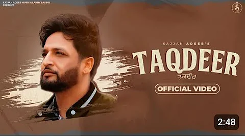 Taqdeer Sajjan Adeeb| New Punjabi Songs |