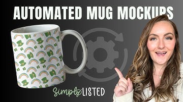 Simply Listed Mug Mockup Automation Tutorial