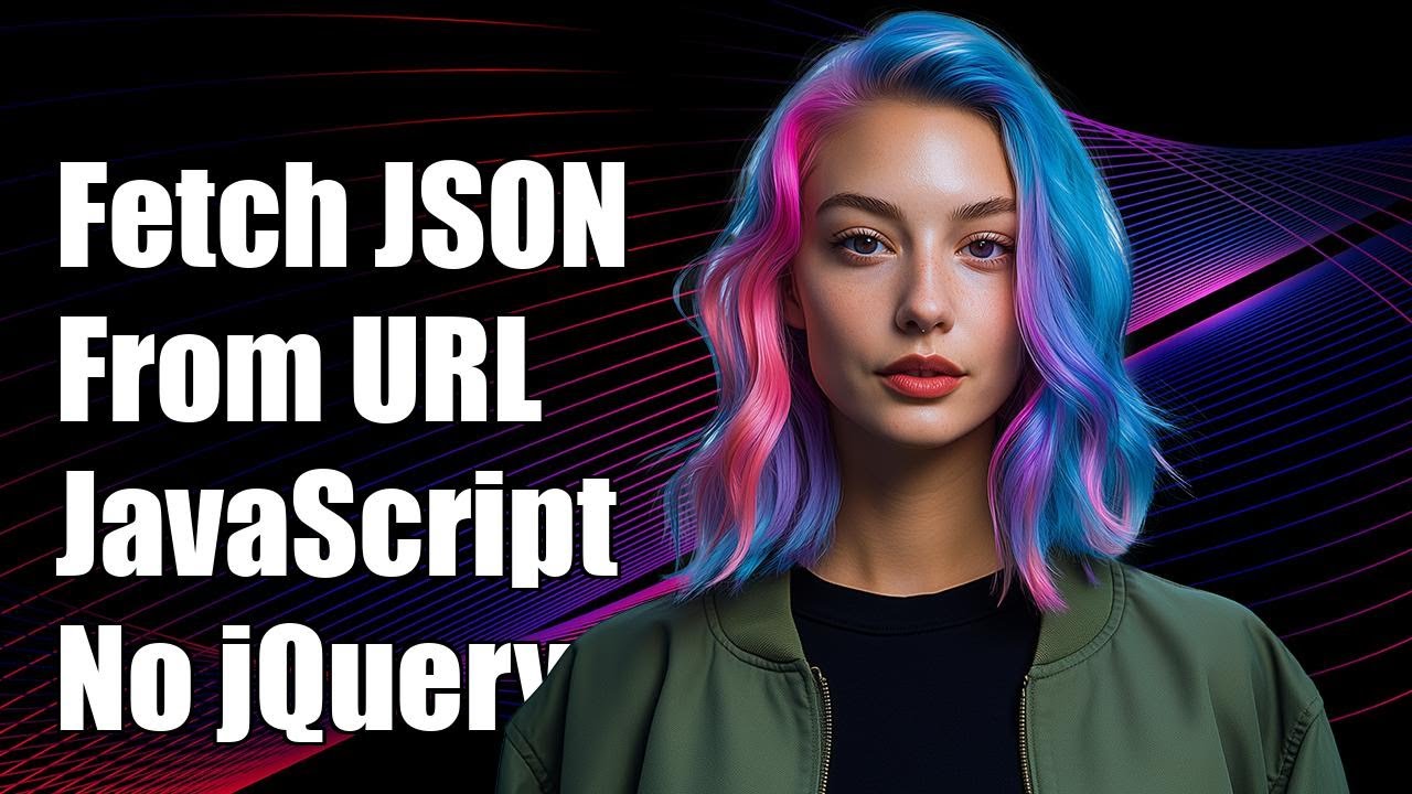 How to Fetch JSON from URL in JavaScript ES6 Without jQuery - YouTube